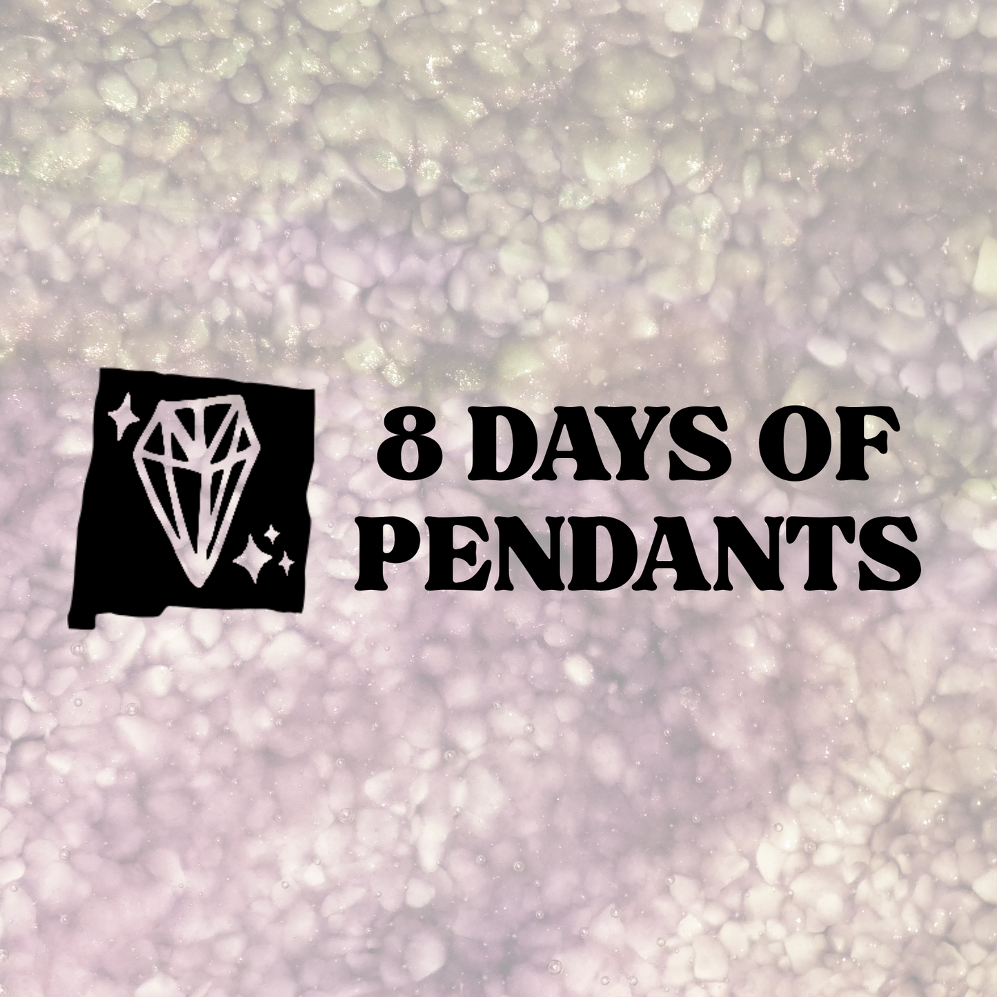 8 Days of Pendants